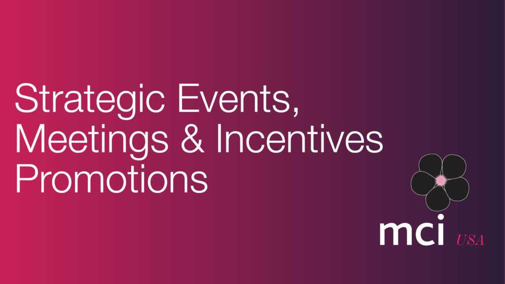 Promotions: Strategic Events, Meetings & Incentives Professionals Deliver Innovative Events Solutions