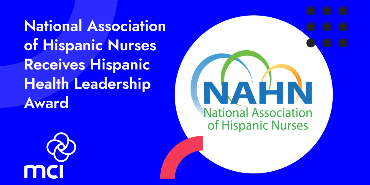 National Association of Hispanic Nurses Receives Hispanic Health Leadership Award