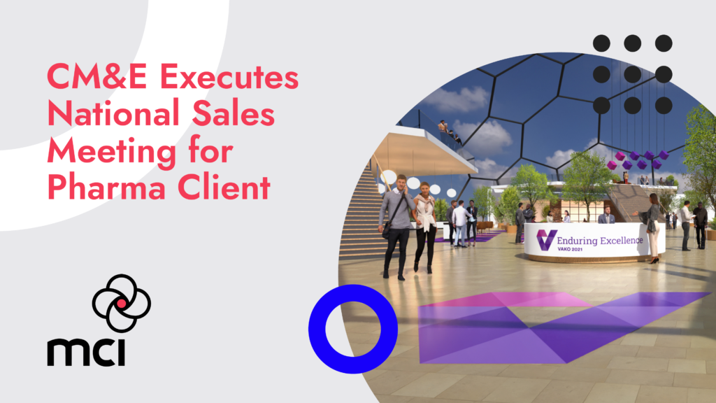 CM&E Executes National Sales Meeting for Pharma Client