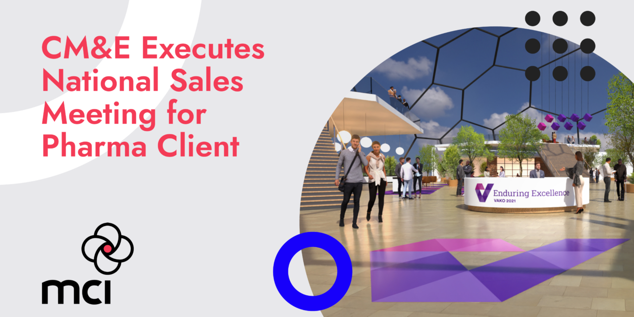 CM&E Executes National Sales Meeting for Pharma Client