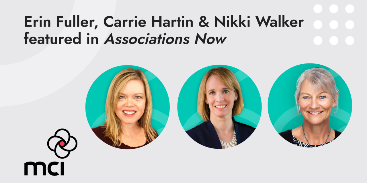 Erin Fuller, Carrie Hartin and Nikki Walker Featured in Associations Now