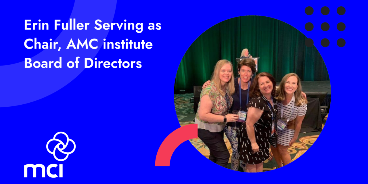 Erin Fuller Serving as Chair, AMC Institute Board of Directors