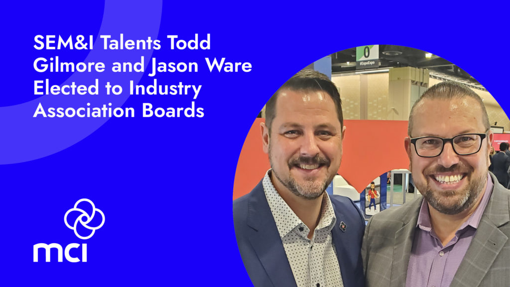 SEM&I Talents Todd Gilmore and Jason Ware Elected to Industry Association Boards