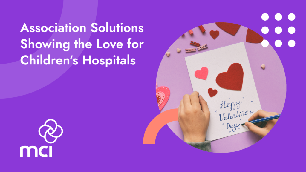 Association Solutions Showing the Love for Children’s Hospitals
