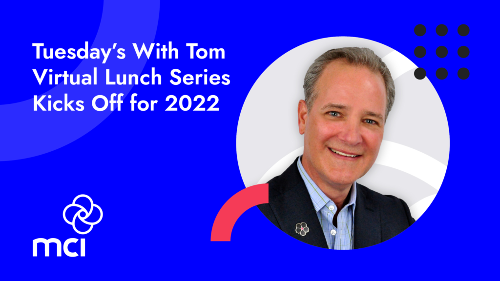 Tuesday’s With Tom Virtual Lunch Series Kicks Off for 2022