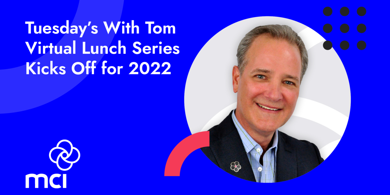 Tuesday’s With Tom Virtual Lunch Series Kicks Off for 2022
