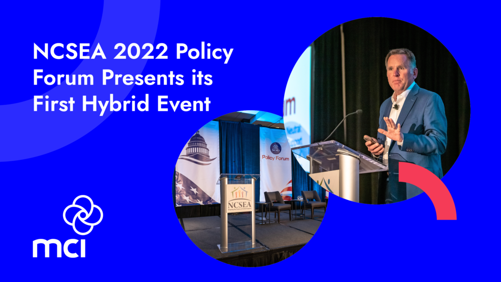 NCSEA 2022 Policy Forum Presents its First Hybrid Event
