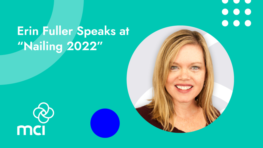 Erin Fuller Speaks at “Nailing 2022”