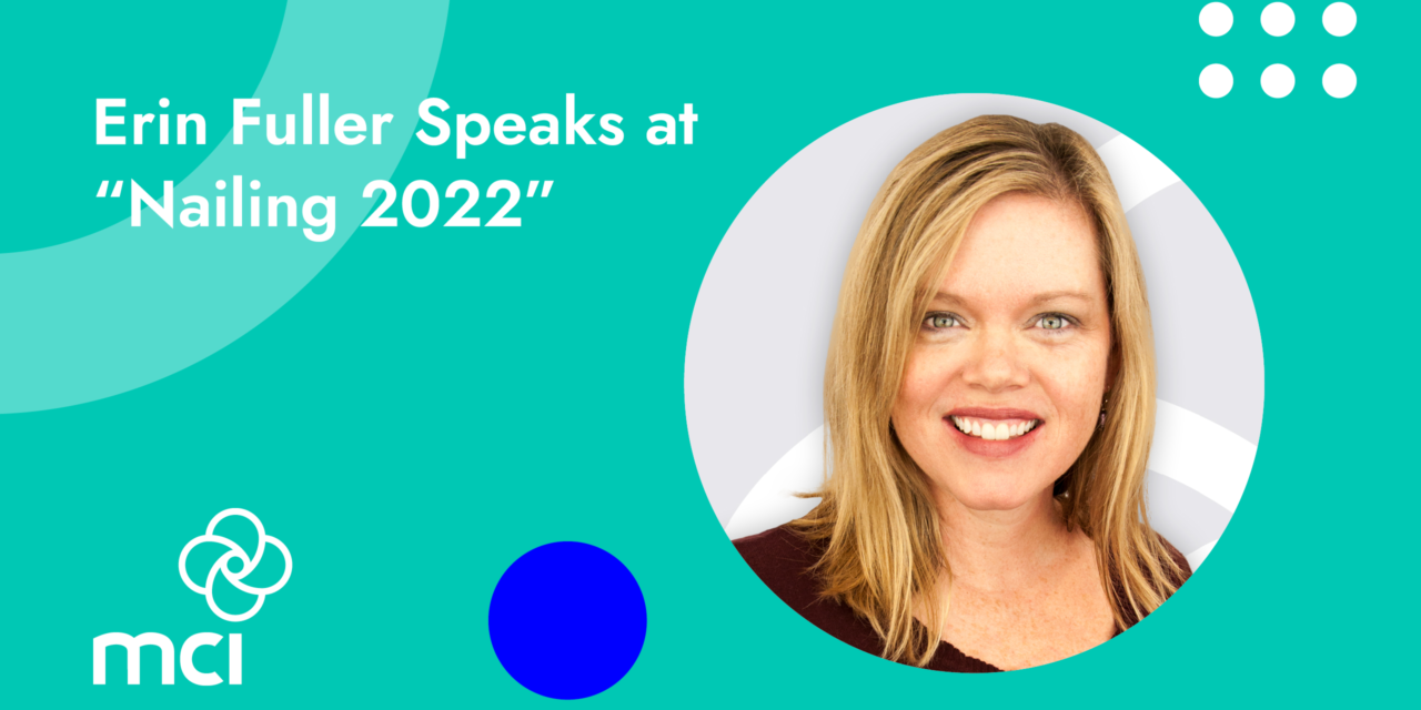 Erin Fuller Speaks at “Nailing 2022”