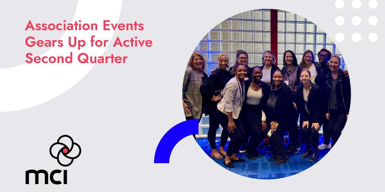 Association Events Gears Up for Active Second Quarter