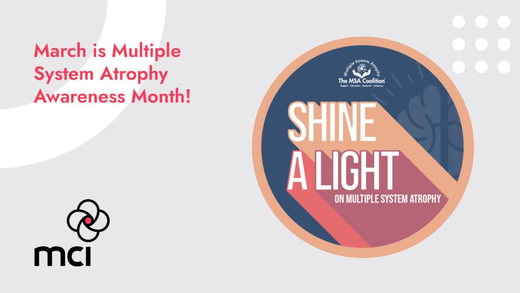 March is Multiple System Atrophy Awareness Month!