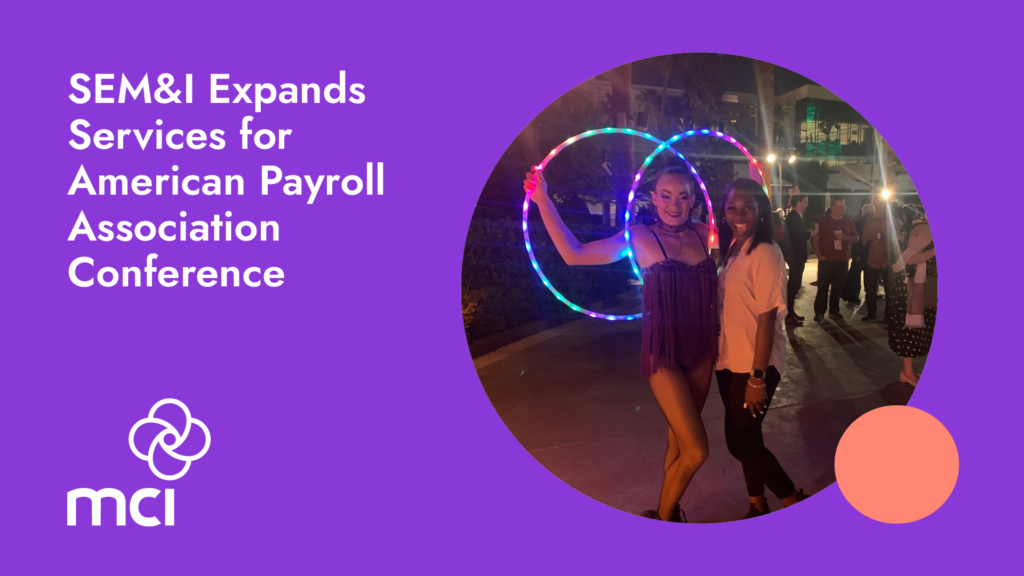 SEM&I Expands Services for American Payroll Association Conference