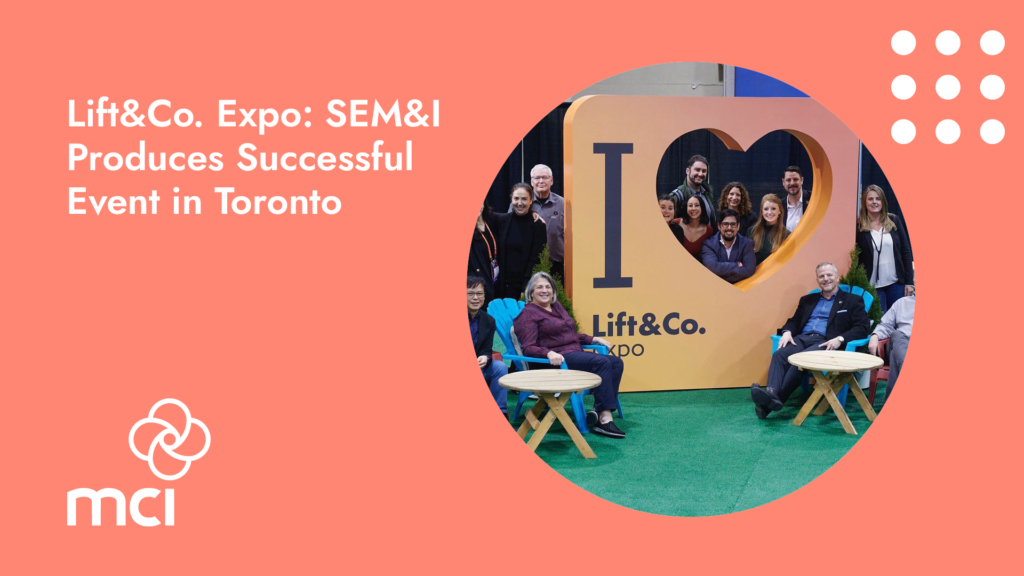 Lift&Co. Expo: SEM&I Produces Successful Event in Toronto