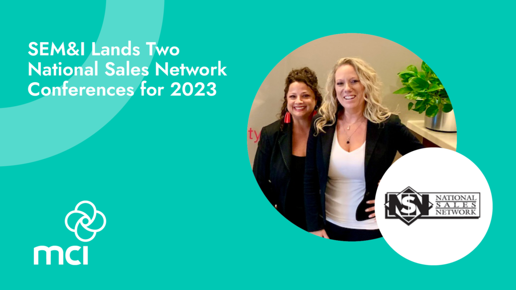 SEM&I Lands Two National Sales Network Conferences for 2023