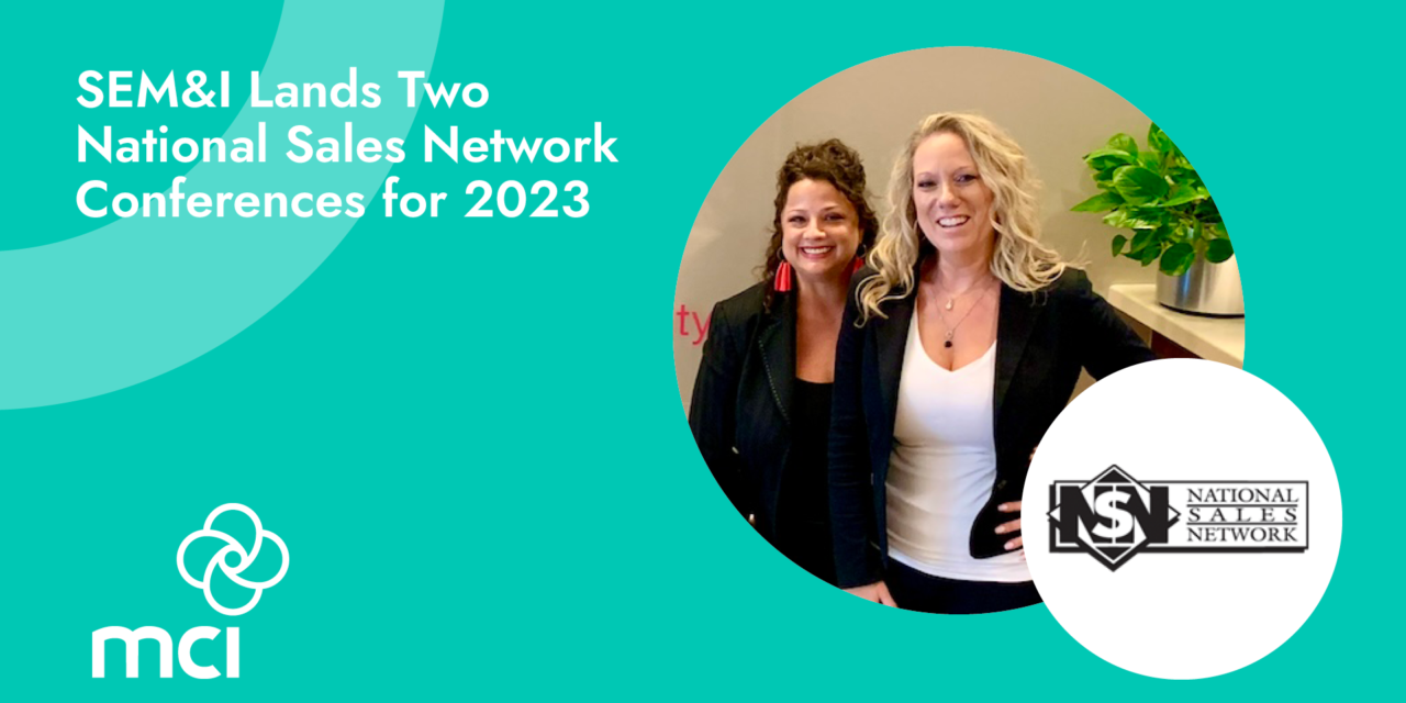 SEM&I Lands Two National Sales Network Conferences for 2023