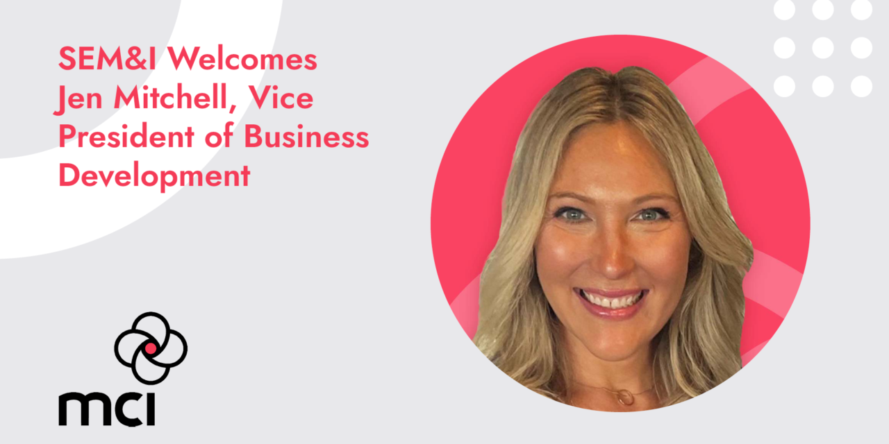 SEM&I Welcomes Jen Mitchell, Vice President of Business Development