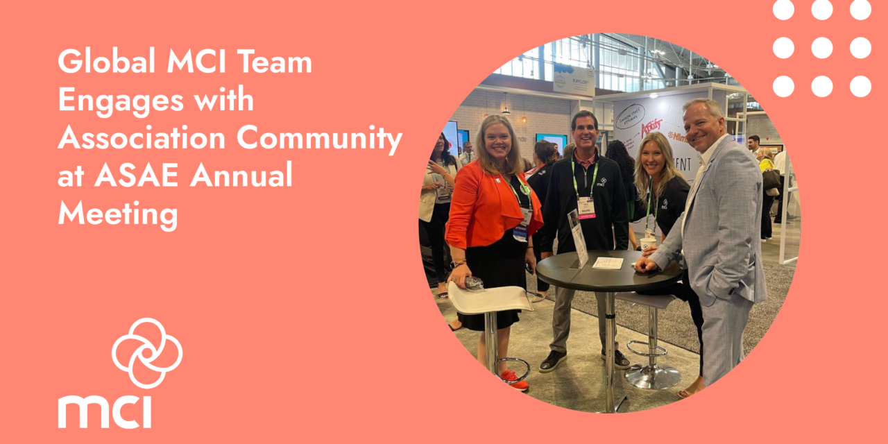 Global MCI Team Engages with Association Community at ASAE Annual Meeting