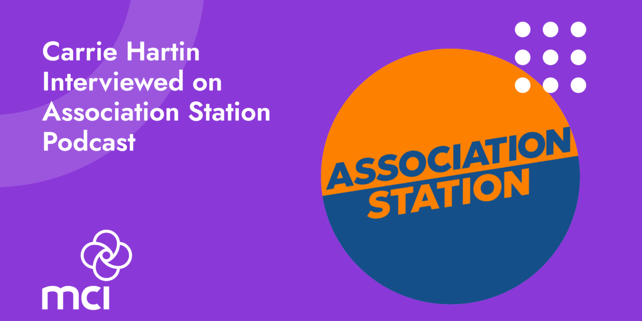 Carrie Hartin Interviewed on Association Station Podcast