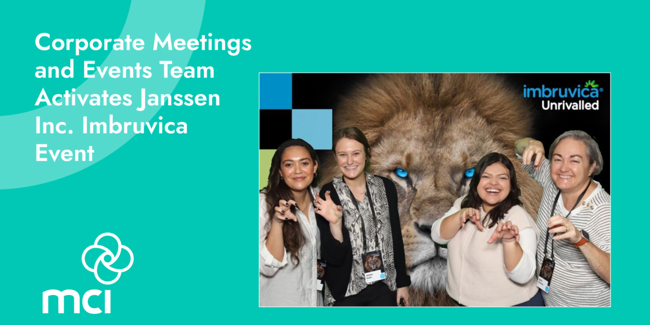 Corporate Meetings and Events Team Activates Janssen Inc. Imbruvica Event