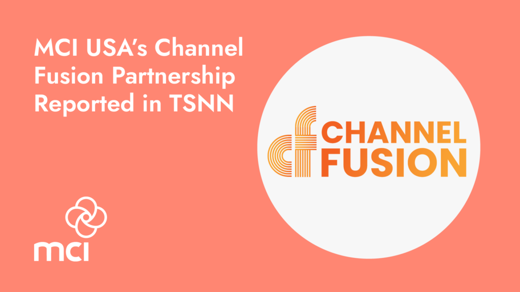 MCI USA’s Channel Fusion Partnership Reported in TSNN