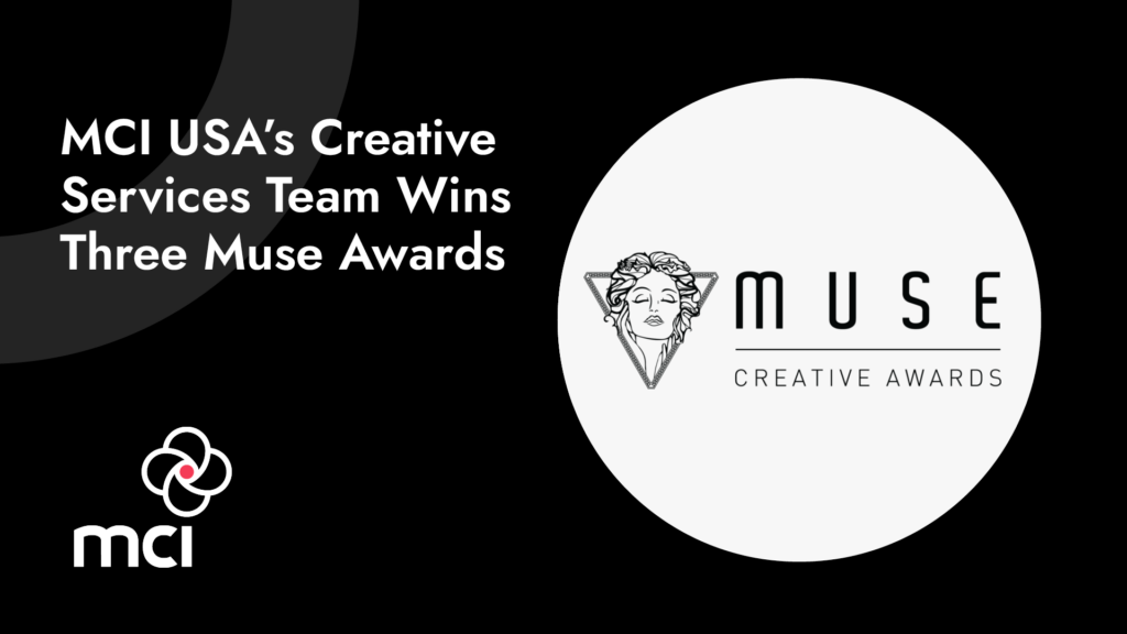 MCI USA’s Creative Services Team Wins Three Muse Awards