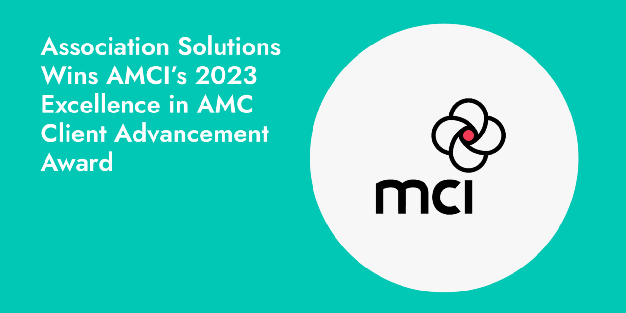 Association Solutions Wins AMCI’s 2023 Excellence in AMC Client Advancement Award