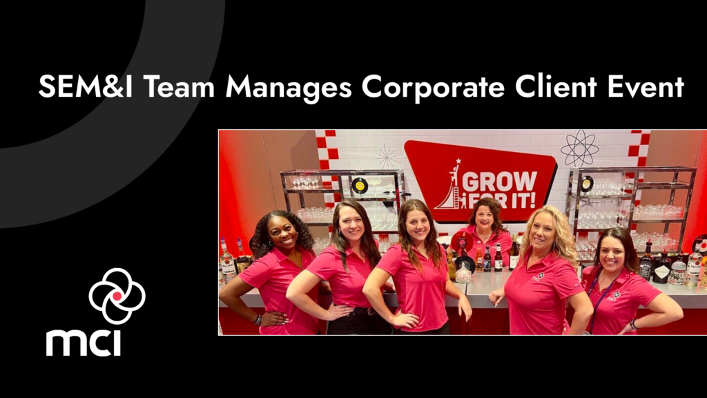 SEM&I Team Manages Corporate Client Event