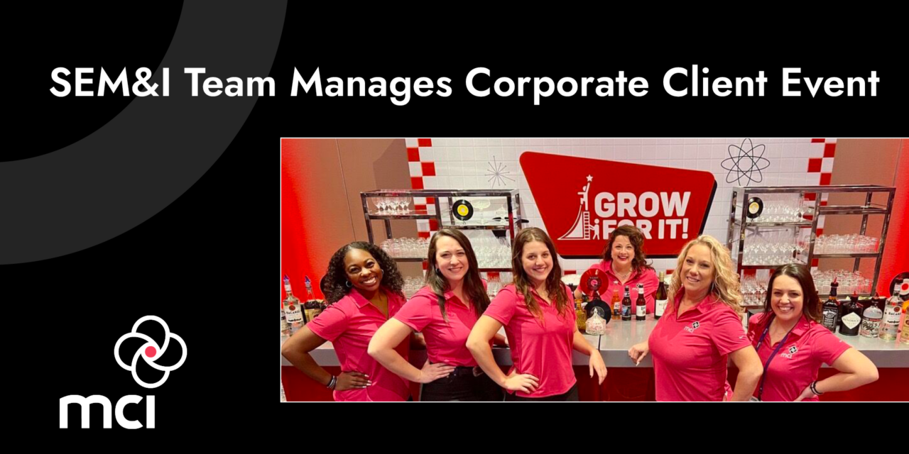 SEM&I Team Manages Corporate Client Event