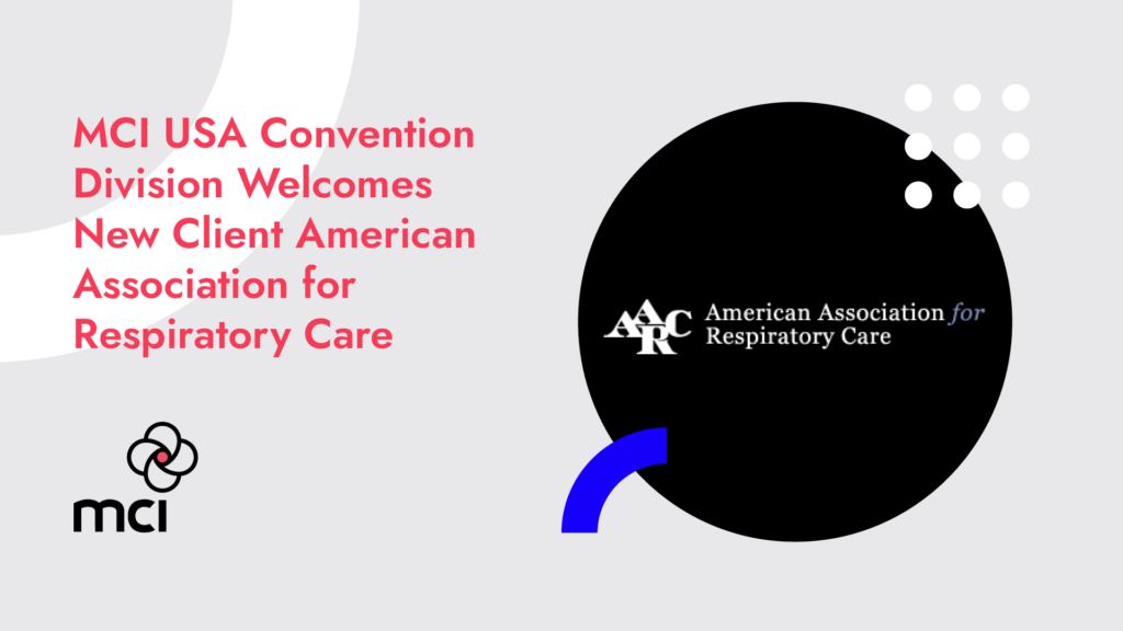 MCI USA Convention Division Welcomes New Client American Association for Respiratory Care