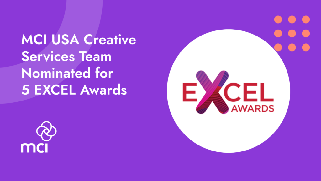 MCI USA Creative Services Team Nominated for 5 EXCEL Awards