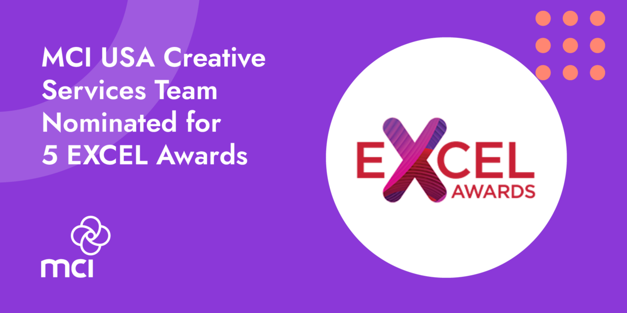 MCI USA Creative Services Team Nominated for 5 EXCEL Awards