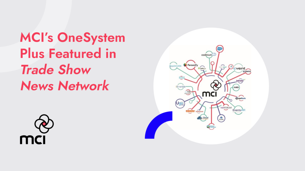 MCI’s OneSystem Plus Featured in Trade Show News Network