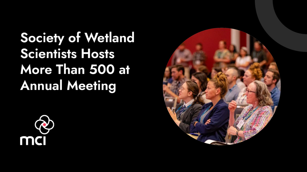 Society of Wetland Scientists Hosts More Than 500 at Annual Meeting