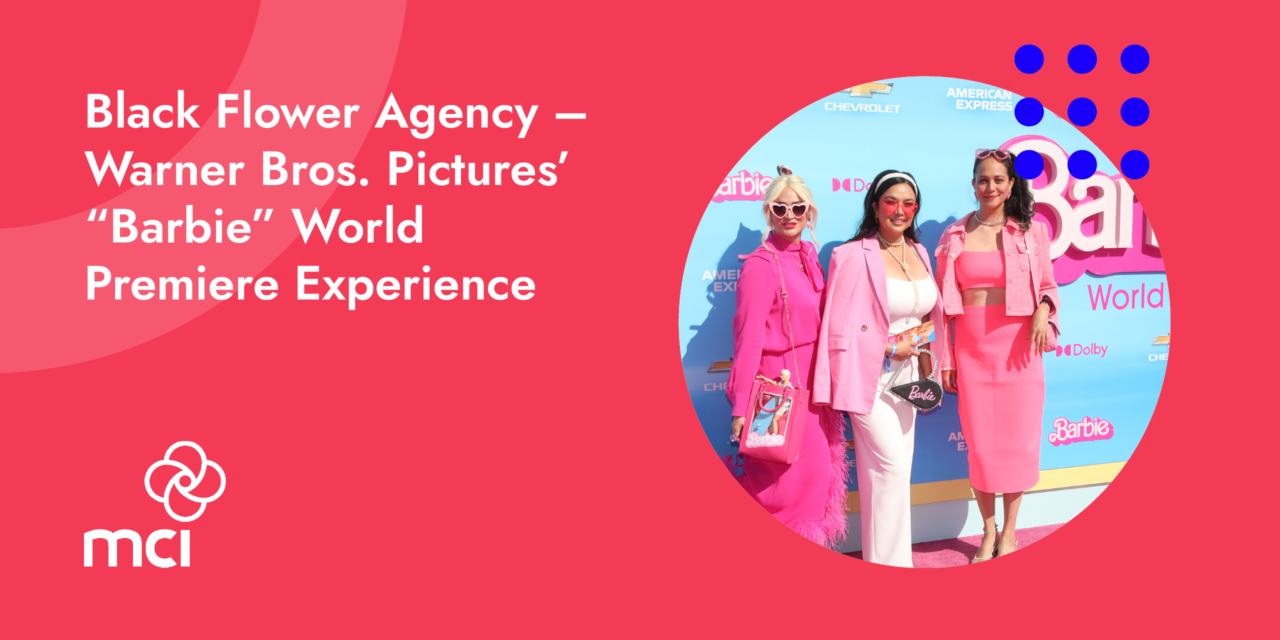 Black Flower Agency – Warner Bros. Pictures’ “Barbie” World Premiere Experience