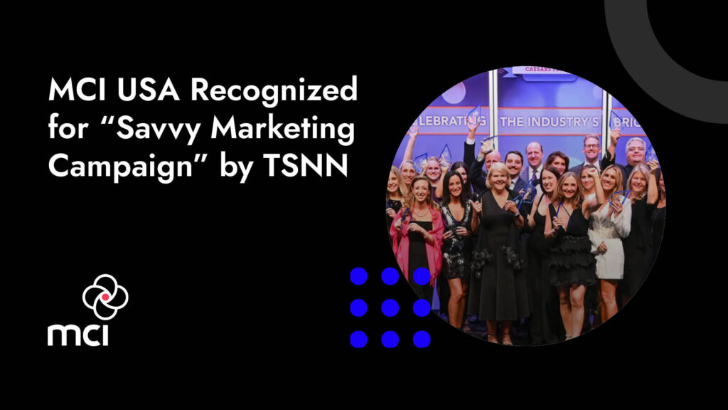 MCI USA Recognized for “Savvy Marketing Campaign” by TSNN