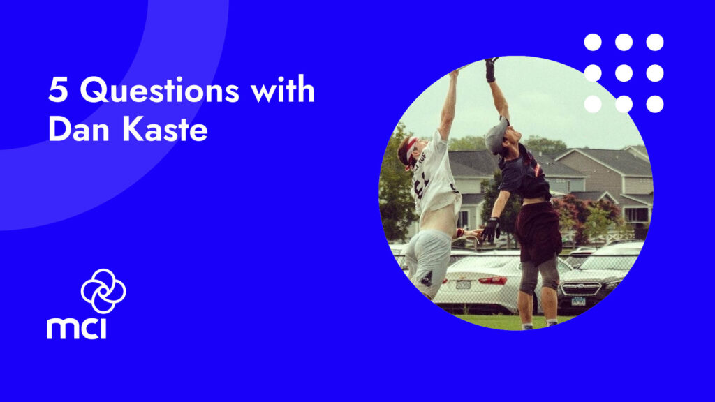 5 Questions with Dan Kaste