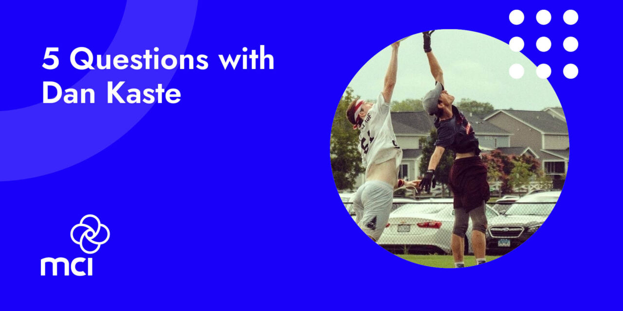 5 Questions with Dan Kaste