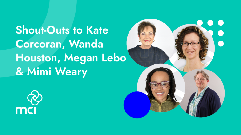 Shout-Outs to Kate Corcoran, Wanda Houston, Megan Lebo & Mimi Weary