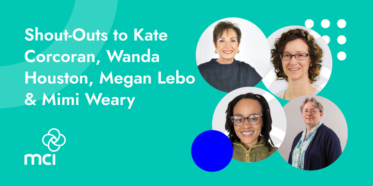 Shout-Outs to Kate Corcoran, Wanda Houston, Megan Lebo & Mimi Weary