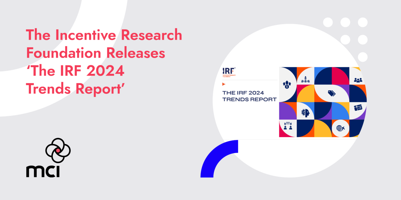 The Incentive Research Foundation Releases ‘The IRF 2024 Trends Report’