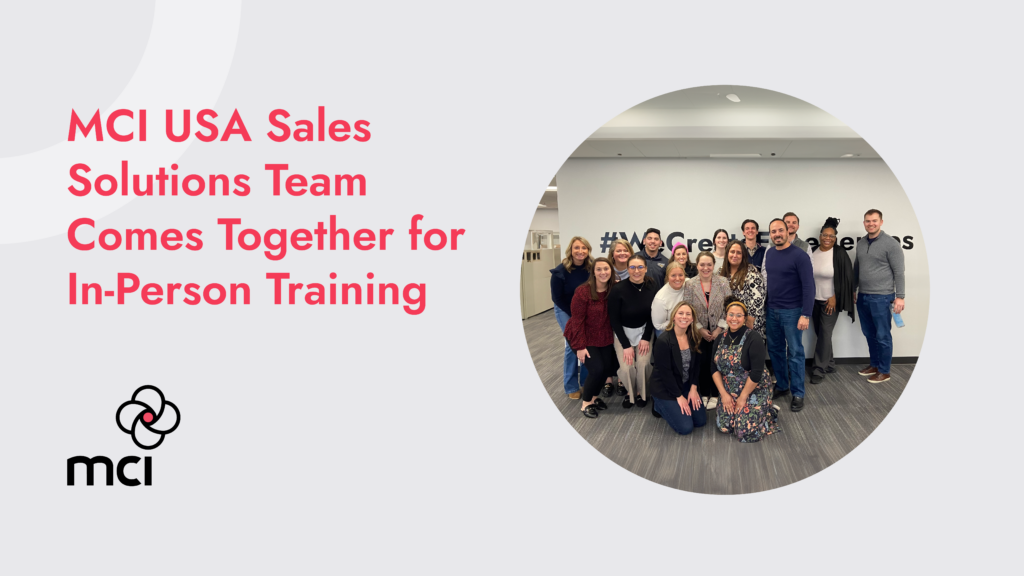 MCI USA Sales Solutions Team Comes Together for In-Person Training