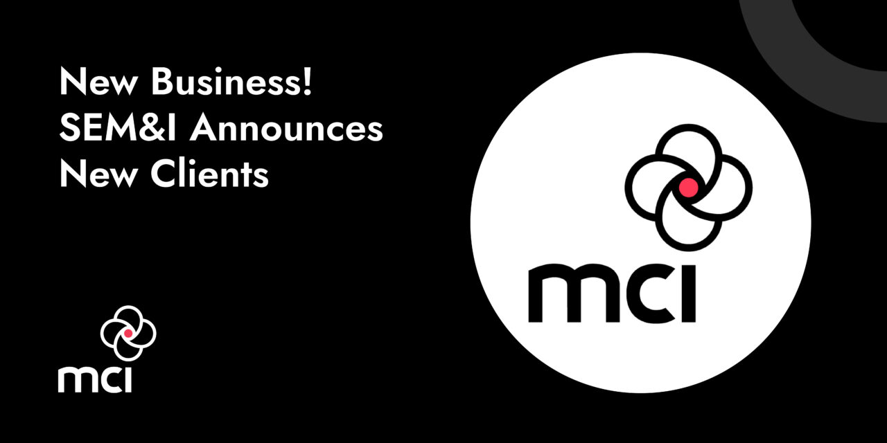 New Business! SEM&I Announces New Clients