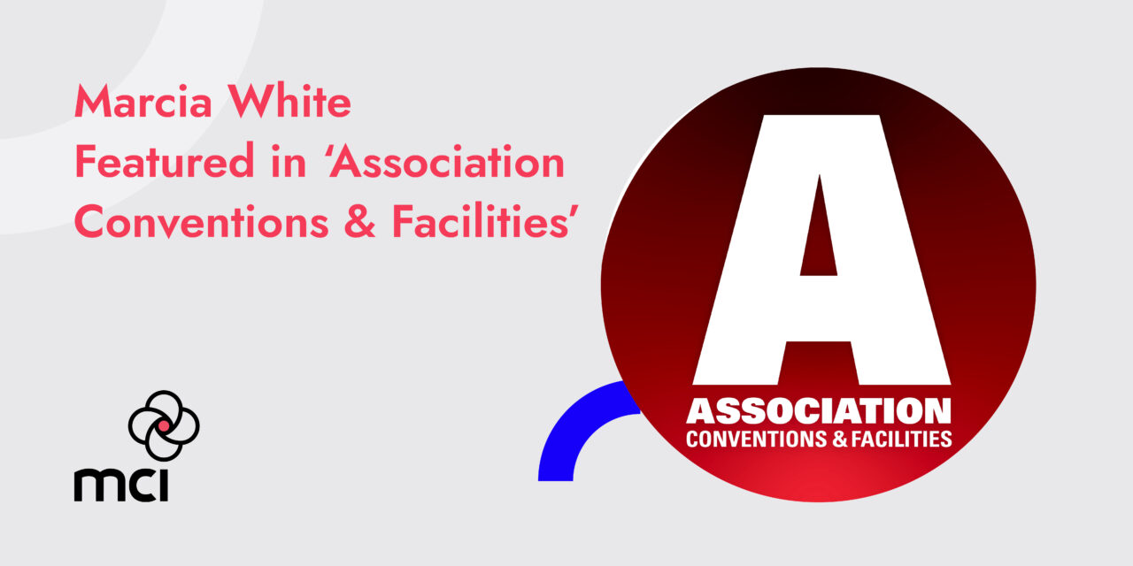Marcia White Featured in ‘Association Conventions & Facilities’