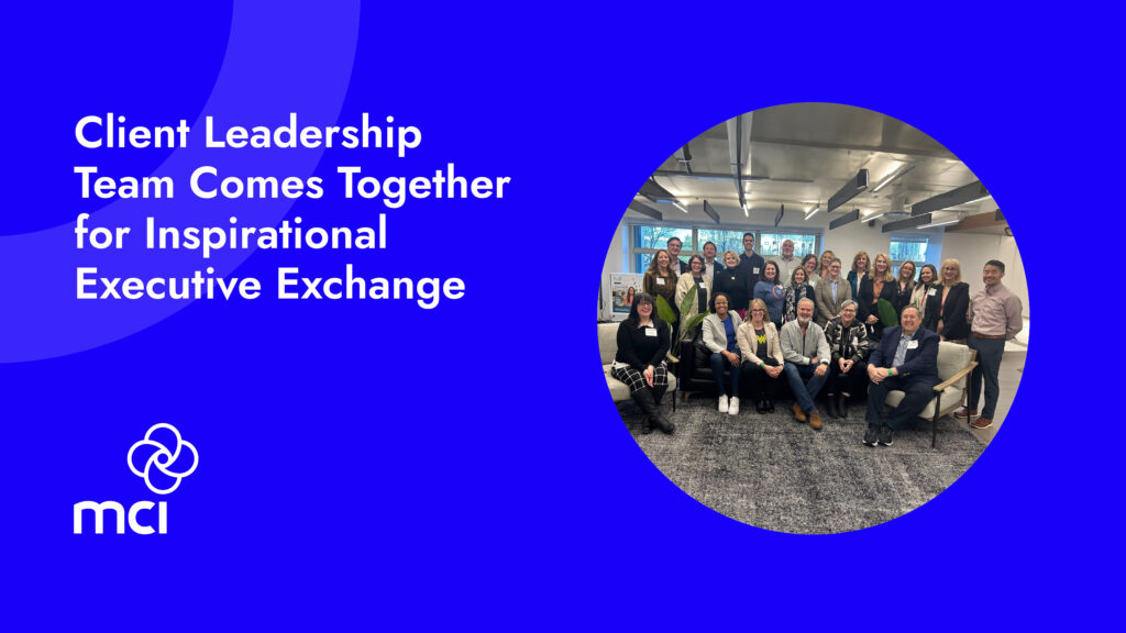 Client Leadership Team Comes Together for Inspirational Executive Exchange