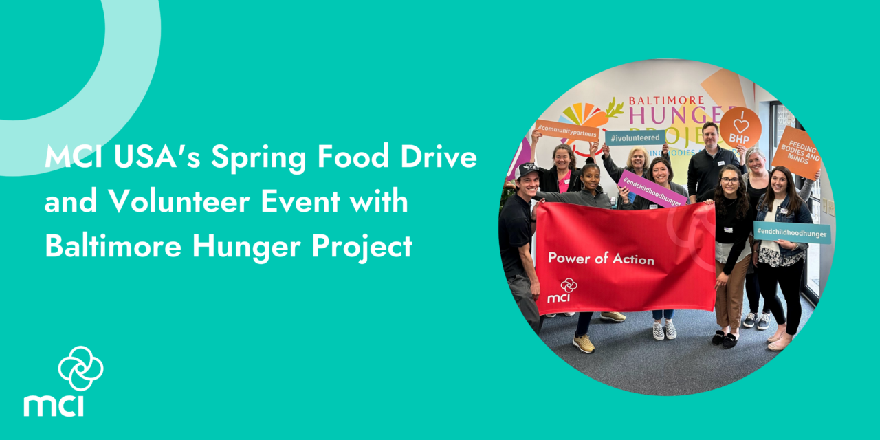 MCI USA’s Spring Food Drive and Volunteer Event with Baltimore Hunger Project