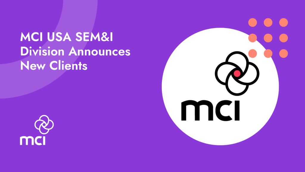 MCI USA SEM&I Division Announces New Clients