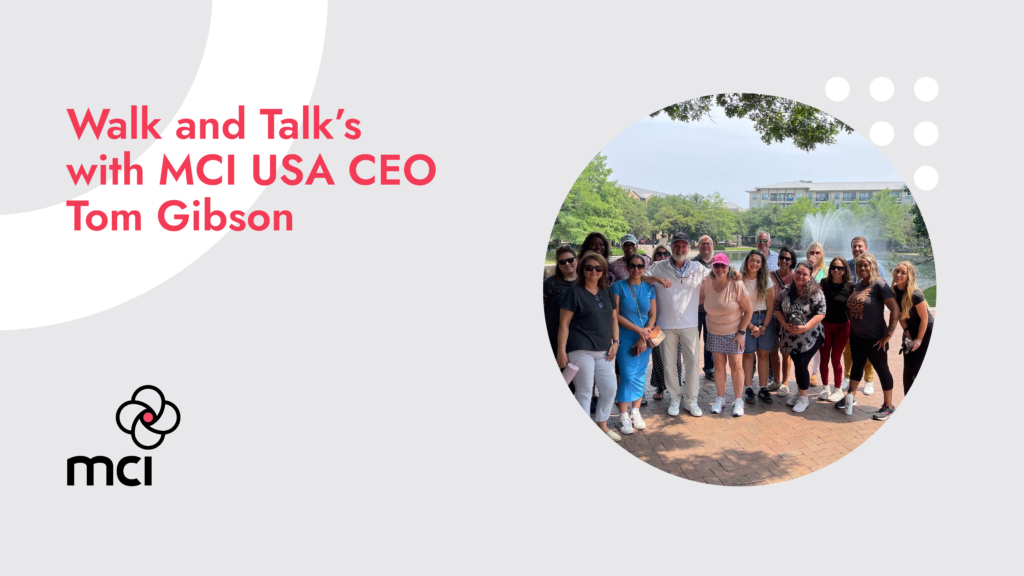 Walk and Talk’s with MCI USA CEO Tom Gibson