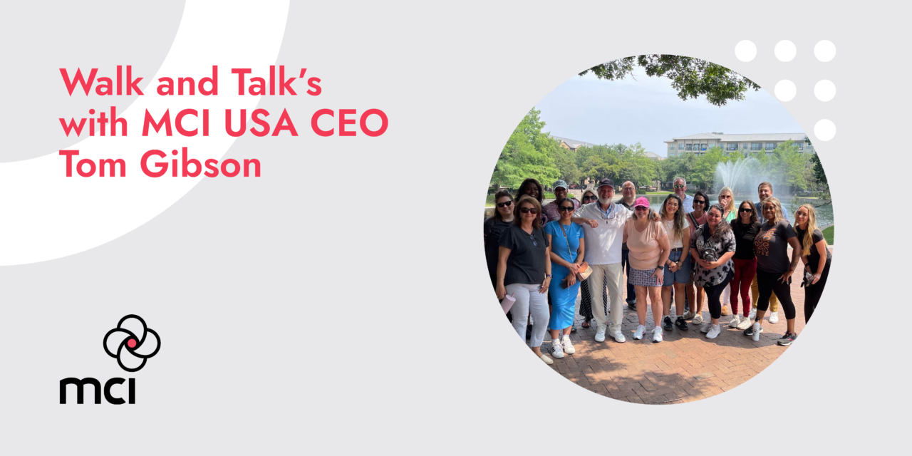 Walk and Talk’s with MCI USA CEO Tom Gibson