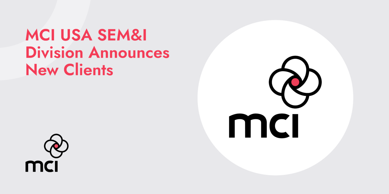 MCI USA SEM&I Division Announces New Clients