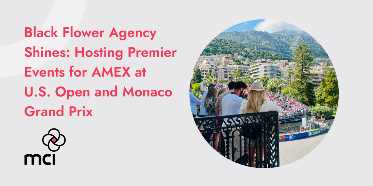 Black Flower Agency Shines: Hosting Premier Events for AMEX at U.S. Open and Monaco Grand Prix